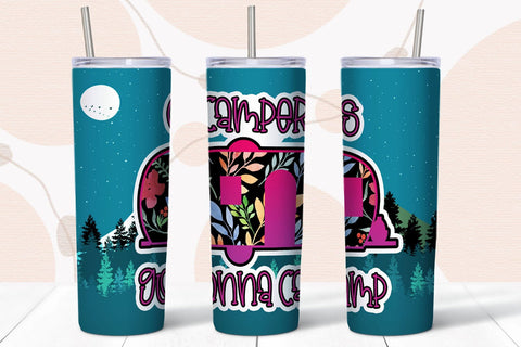Campers Gonna I Camping Tumbler Sublimation I 20 Oz Tumbler Wrap Sublimation Happy Printables Club 
