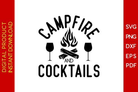 Campfire And Cocktails Camping SVG PNG PDF Cut File SVG Creativedesigntee 