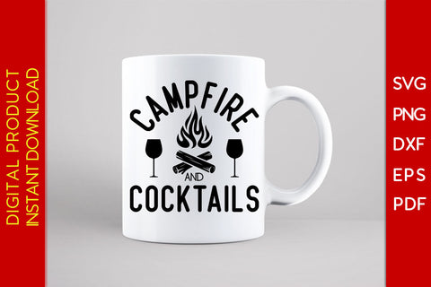 Campfire And Cocktails Camping SVG PNG PDF Cut File SVG Creativedesigntee 