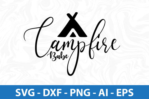 Campfire Babe svg SVG orpitasn 