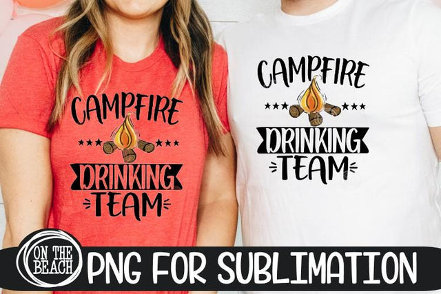 CAMPFIRE DRINKING TEAM - Camping - PNG SUBLIMATION Sublimation On the Beach Boutique 