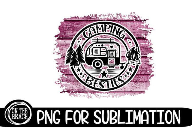 Camping Besties, PNG Sublimation Sublimation On the Beach Boutique 