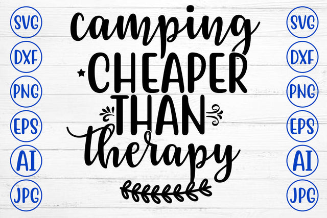 Camping Cheaper Than Therapy SVG Cut File SVG Syaman 