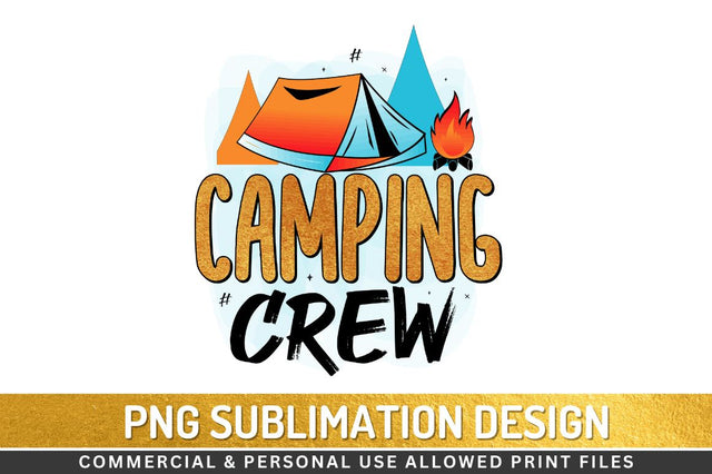 Camping crew Sublimation PNG Sublimation Regulrcrative 
