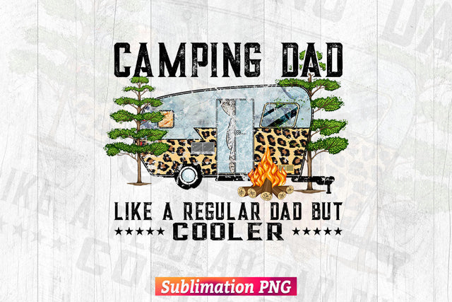 Camping Dad Like a Regular Dad but Cooler RV Trailer Camo Leopard Fathers Day Tshirt Tumbler Design Png Sublimation Sublimation DesignDestine 