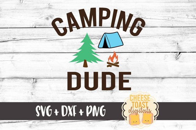 Camping Dude SVG Cheese Toast Digitals 
