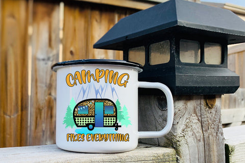 Camping Fixes Everything Sublimation Design Sublimation Happy Printables Club 