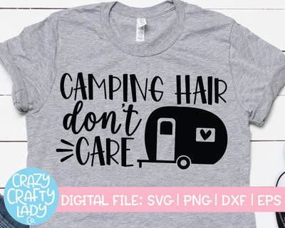 Camping Hair, Don't Care | Funny Summer Quote SVG Cut File SVG Crazy Crafty Lady Co. 