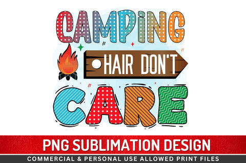 Camping hair don't care Sublimation PNG Sublimation Regulrcrative 