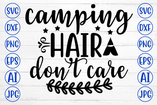 Camping Hair Don't Care SVG Cut File SVG Syaman 