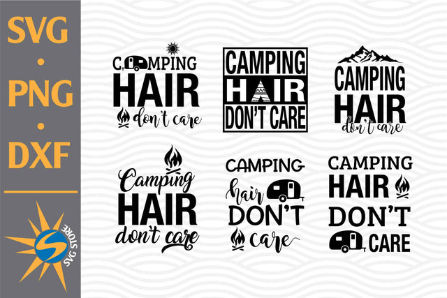 Camping Hair Don't Care SVG, PNG, DXF Digital Files Include SVG SVGStoreShop 