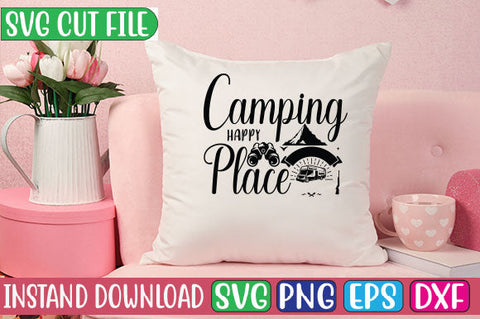 Camping Happy Place SVG Cut File SVGs, Quotes and Sayings, Food & Drink, Holiday,On Sale, SVG Studio Innate 
