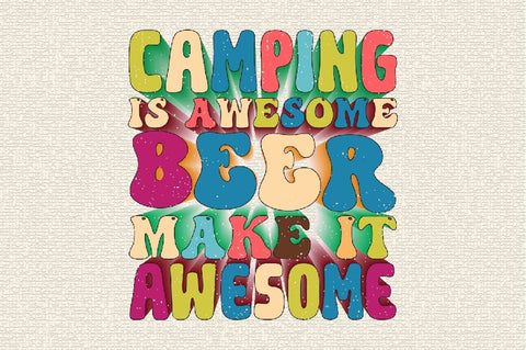 Camping is Awesome Beer make it awesome Sublimation SVGArt 