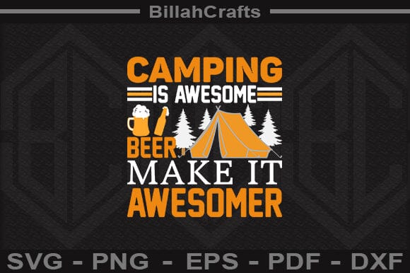 Camping Is Awesome Beer Make It Awesomer SVG File SVG BillahCrafts 