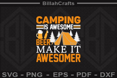 Camping Is Awesome Beer Make It Awesomer SVG File SVG BillahCrafts 