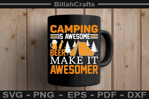 Camping Is Awesome Beer Make It Awesomer SVG File SVG BillahCrafts 