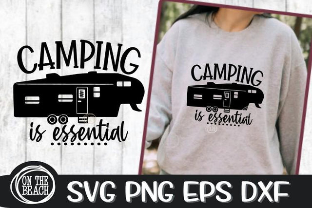Camping Is Essential - Fifth Wheel SVG - SVG PNG EPS DXF SVG On the Beach Boutique 