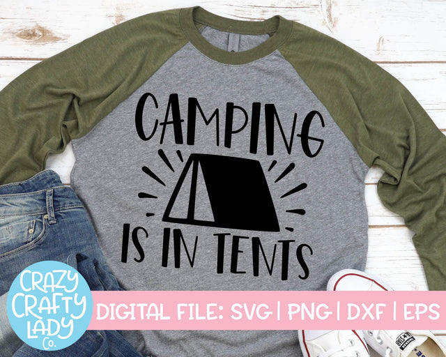 Camping Is in Tents | Funny Summer SVG Cut File SVG Crazy Crafty Lady Co. 