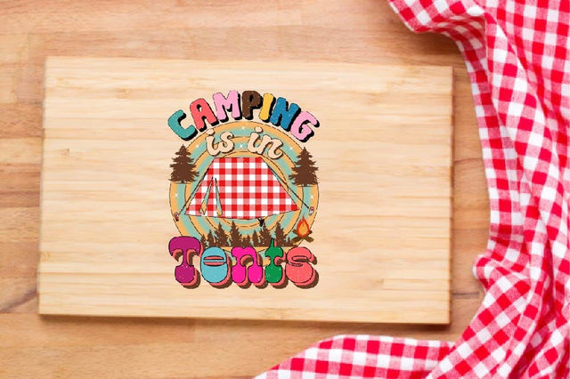 Camping is in Tents Sublimation SVGArt 