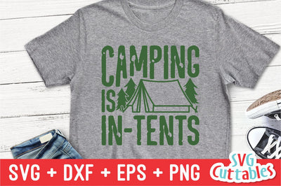 Camping Is In Tents svg - Camping SVG - Shirt Design - Cut File - svg - dxf - eps - png - Silhouette - Cricut SVG Svg Cuttables 