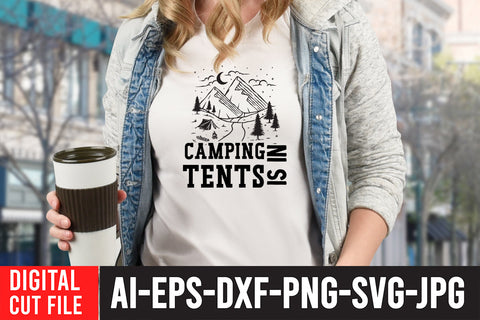 Camping is in Tents SVG Cut File SVG BlackCatsMedia 