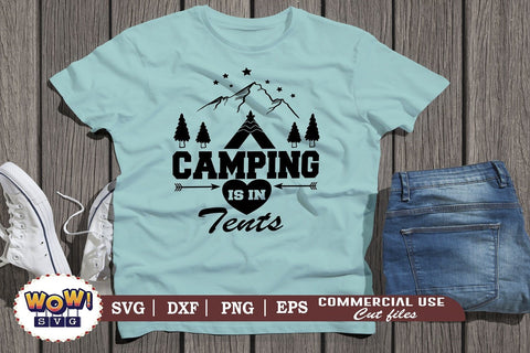 Camping is in Tents svg,Camping svg, RV svg, Png, Dxf SVG Wowsvgstudio 