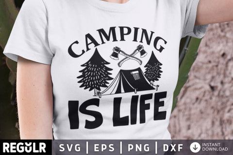 Camping is life SVG SVG Regulrcrative 
