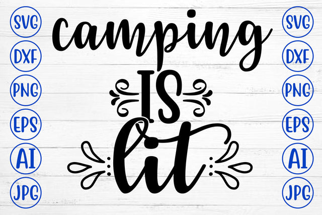 Camping Is Lit SVG Cut File SVG Syaman 