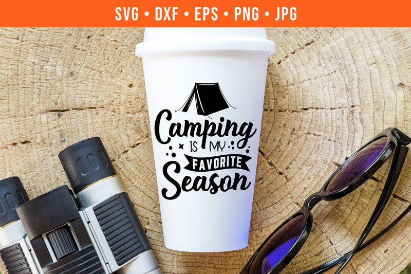 Camping Is My Favorite Season Camping SVG SVG Hippo Creations 