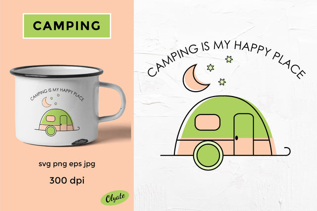 Camping Is My Happy Place. Camping Sublimation SVG Olga Terlyanskaya 