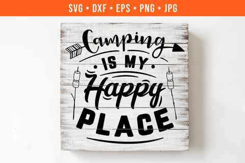 Camping Is My Happy Place Camping SVG SVG Hippo Creations 