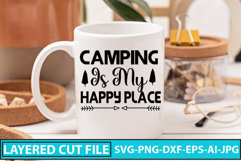 CAMPING IS MY HAPPY PLACE SVG Cut File SVG Syaman 