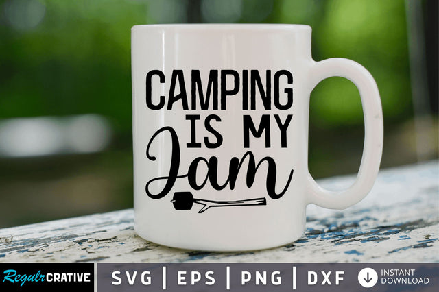 Camping is my jam SVG SVG Regulrcrative 
