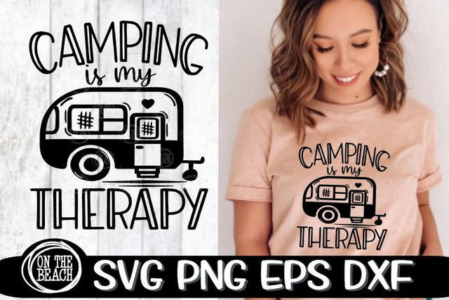 CAMPING IS MY THERAPY - CAMPER - SVG PNG EPS DXF SVG On the Beach Boutique 