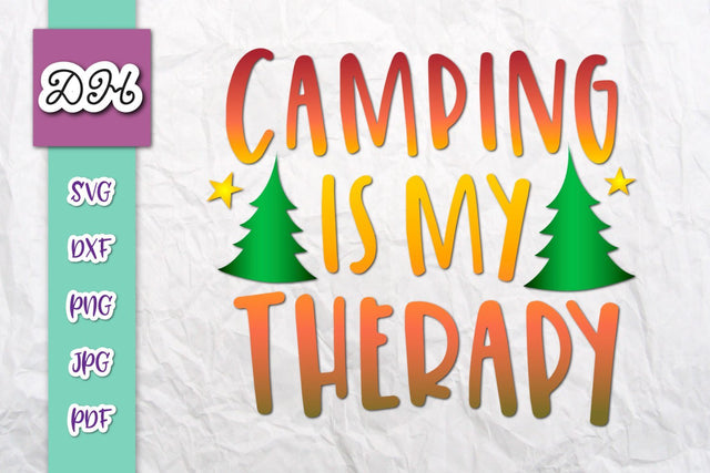 Camping is My Therapy Print & Cut File SVG Digitals by Hanna 