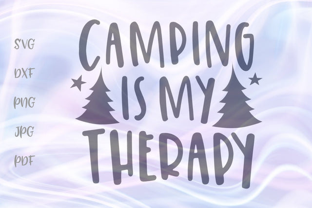 Camping is My Therapy SVG, PNG, DXF, PDF, JPG SVG Digitals by Hanna 
