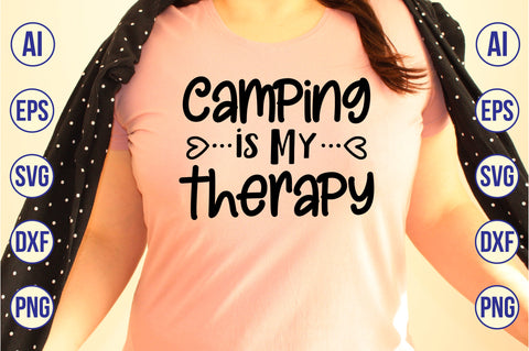 Camping is My Therapy svg SVG nirmal108roy 