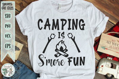 Camping Is S'more Fun - Cut Files - SVG - PNG - DXF - EPS SVG Serendipity and Art 