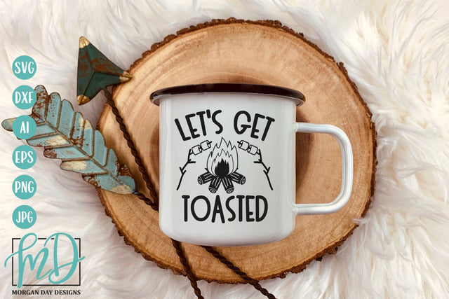Camping | Let's Get Toasted SVG | Campfire SVG SVG Morgan Day Designs 