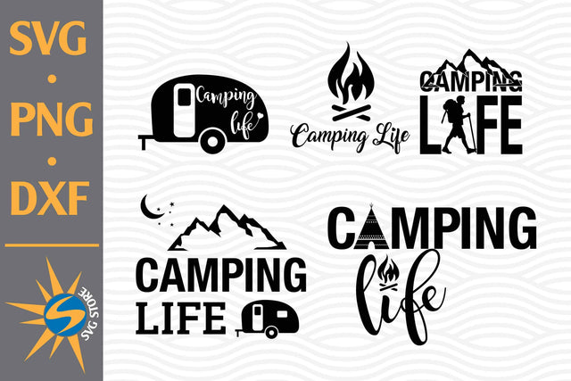 Camping Life SVG, PNG, DXF Digital Files Include SVG SVGStoreShop 