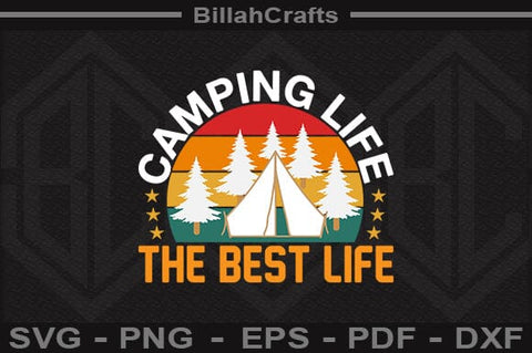 Camping Life The Best Life SVG File SVG BillahCrafts 