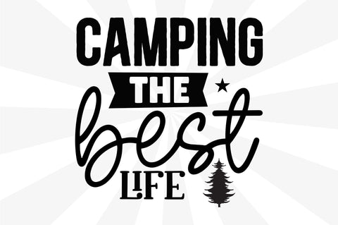 Camping life the best SVG SVG Regulrcrative 