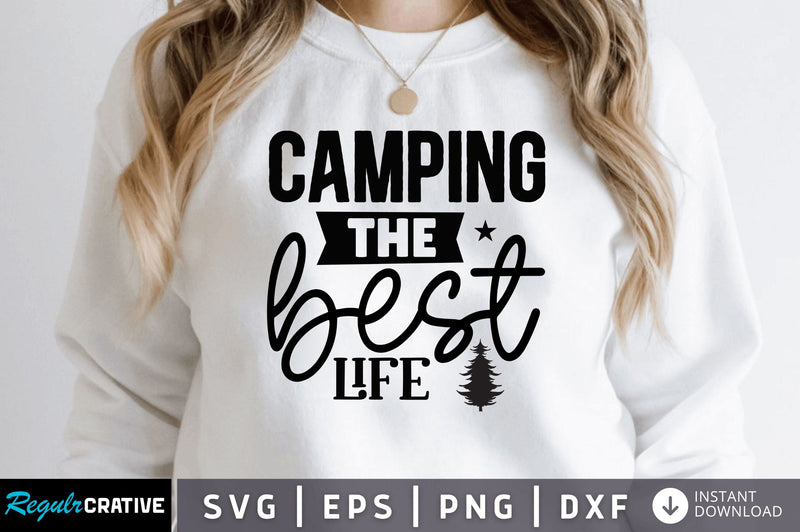 Camping life the best SVG SVG Regulrcrative 