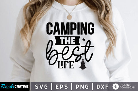 Camping life the best SVG SVG Regulrcrative 