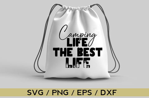 Camping life thebest life, camping svg SVG MD mominul islam 