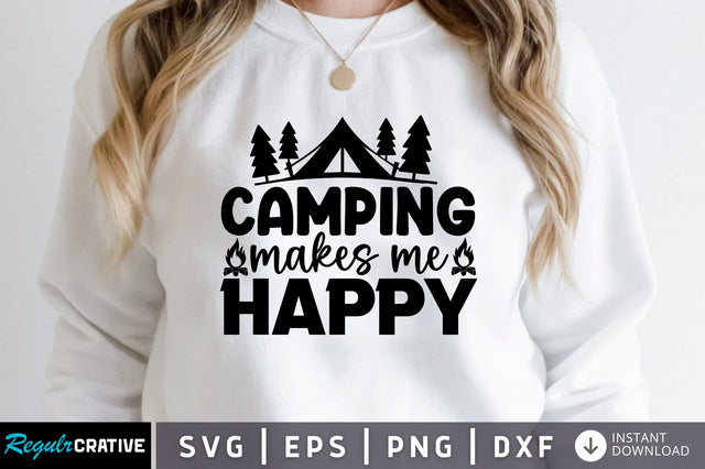 Camping makes me happy SVG SVG Regulrcrative 