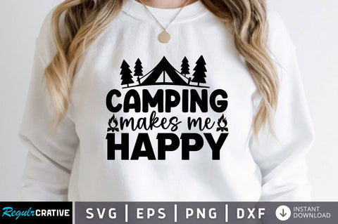 Camping makes me happy SVG SVG Regulrcrative 