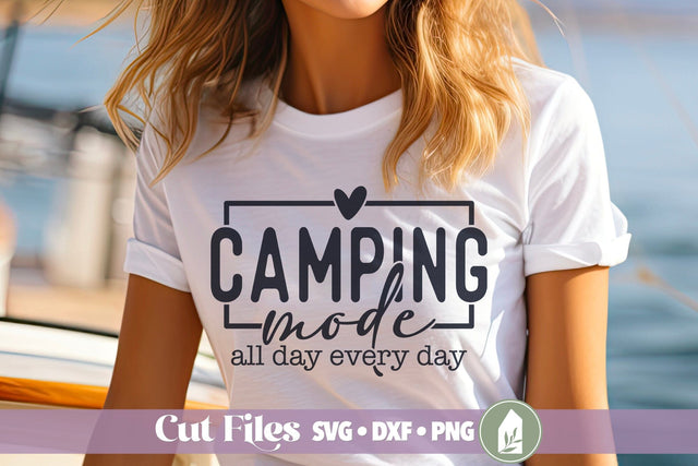 Camping Mode SVG, Camping Shirt Design SVG LilleJuniper 