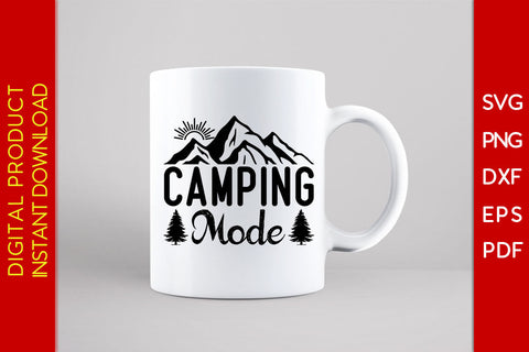 Camping Mode SVG PNG PDF Cut File SVG Creativedesigntee 