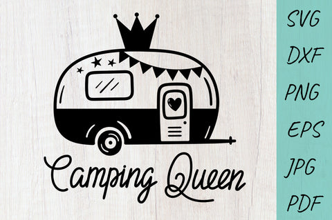 Camping Queen SVG, Camping SVG, Camper SVG PNG EPS DXF SVG Irina Ostapenko 